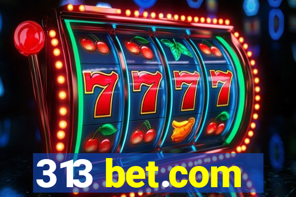 313 bet.com